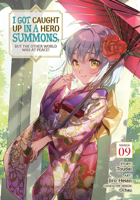 Book cover for I Got Caught Up in a Hero Summons, But the Other World Was at Peace! (Manga) Vol. 9