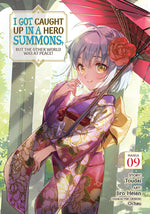 Book cover for I Got Caught Up in a Hero Summons, But the Other World Was at Peace! (Manga) Vol. 9