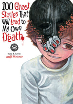 Book cover for 100 Ghost Stories That Will Lead to My Own Death Vol. 2
