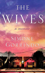 Book cover for Wives: A Memoir
