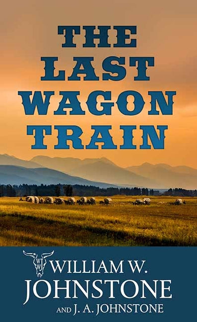 Book cover for Last Wagon Train: The Last Wagon Train
