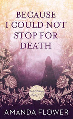 Book cover for Because I Could Not Stop for Death: An Emily Dickinson Mystery