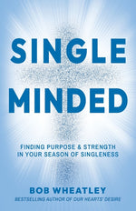 Book cover for Single-Minded: Finding Purpose & Strength in Your Season of Singleness