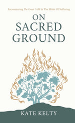 Book cover for On Sacred Ground: Encountering the Great I AM In the Midst of Suffering