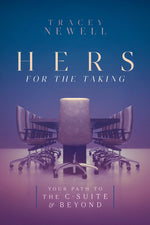 Book cover for Hers for the Taking: Your Path to the C-Suite & Beyond