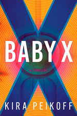Book cover for Baby X: A Thriller