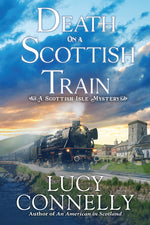 Book cover for Death on a Scottish Train: A Scottish Isle Mystery
