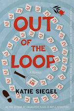 Book cover for Out of the Loop: A Mystery