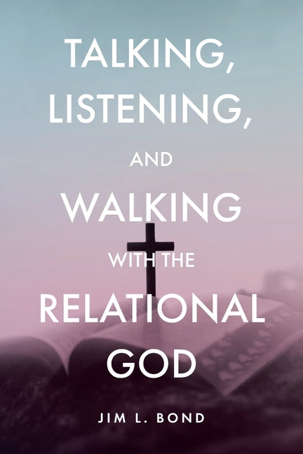 Book cover for Talking, Listening, and Walking with the Relational God