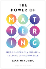 Book cover for Power of Mattering: How Leaders Can Create a Culture of Significance