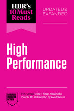 Book cover for Hbr's 10 Must Reads on High Performance, Updated and Expanded (Featuring Nine Things Successful People Do Differently by Heidi Grant)