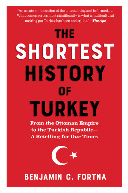 Book cover for Shortest History of Turkey: From the Ottoman Empire to the Turkish Republic - A Retelling for Our Times