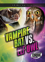 Book cover for Vampire Bat vs. Elf Owl