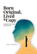 Book cover for Born Original, Lived a Copy: Embrace Your Story and Live You