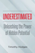 Book cover for Underestimated: Unleashing the Power of Hidden Potential