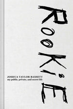 Book cover for Rookie: My Public, Private, and Secret Life