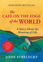 Book cover for Cafe on the Edge of the World: A Story about the Meaning of Life