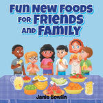 Book cover for Fun New Foods for Friends and Family