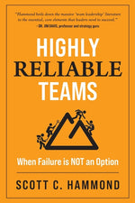 Book cover for Highly Reliable Teams: Nine Team Qualities When Failure is Not an Option