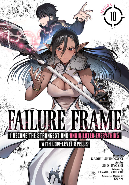 Book cover for Failure Frame: I Became the Strongest and Annihilated Everything with Low-Level Spells (Manga) Vol. 10