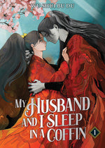 Book cover for My Husband and I Sleep in a Coffin (Novel) Vol. 1