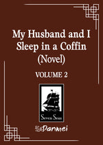 Book cover for My Husband and I Sleep in a Coffin (Novel) Vol. 2