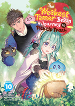 Book cover for Weakest Tamer Began a Journey to Pick Up Trash (Light Novel) Vol. 10