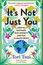 Book cover for It's Not Just You: How to Navigate Eco-Anxiety and the Climate Crisis