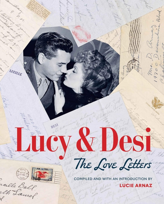 Book cover for Lucy & Desi: The Love Letters