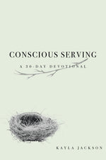 Book cover for Conscious Serving: A 30-Day Devotional