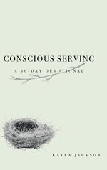 Book cover for Conscious Serving: A 30-Day Devotional