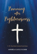 Book cover for Running after Righteousness: A 25-Day Advent Journey toward Jesus