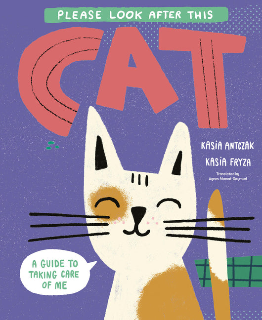 Book cover for Please Look After This Cat: A Guide to Taking Care of Me