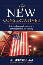 Book cover for New Conservatives: Restoring America's Commitment to Family, Community, and Industry