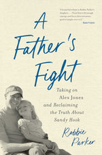 Book cover for Father's Fight: Taking on Alex Jones and Reclaiming the Truth about Sandy Hook