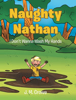 Book cover for Naughty Nathan: I Don't Wanna Wash My Hands