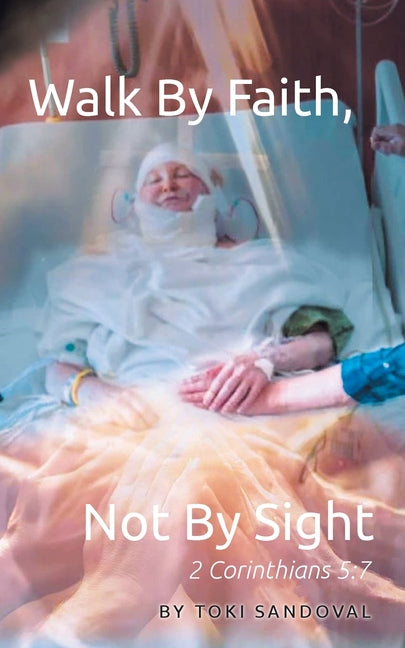 Book cover for Walk By Faith, Not By Sight: 2 Corinthians 5:7