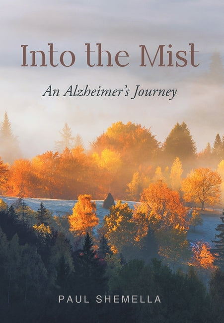 Book cover for Into the Mist: An Alzheimer's Journey
