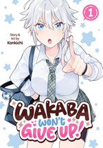 Book cover for Wakaba Won't Give Up! Vol. 1