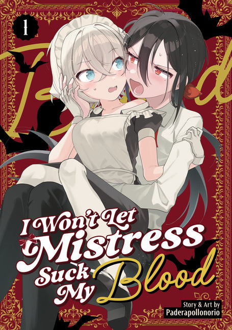 Book cover for I Won't Let Mistress Suck My Blood Vol. 1