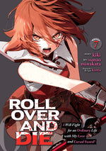 Book cover for Roll Over and Die: I Will Fight for an Ordinary Life with My Love and Cursed Sword! (Manga) Vol. 7