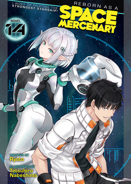 Book cover for Reborn as a Space Mercenary: I Woke Up Piloting the Strongest Starship! (Light Novel) Vol. 14