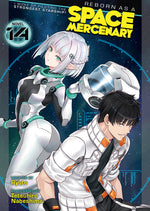 Book cover for Reborn as a Space Mercenary: I Woke Up Piloting the Strongest Starship! (Light Novel) Vol. 14