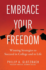 Book cover for Embrace Your Freedom: Winning Strategies to Succeed in College and in Life