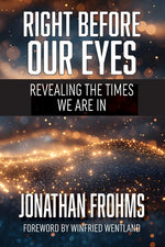 Book cover for Right Before Our Eyes: Revealing the Times We Are In