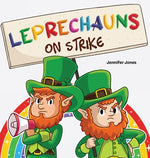 Book cover for Leprechauns on Strike: A Funny St. Patrick's Day Rhyming Read Aloud