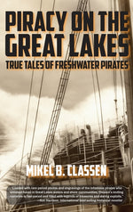 Book cover for Piracy on the Great Lakes: True Tales of Freshwater Pirates