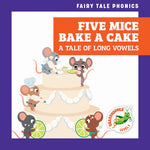 Book cover for Five Mice Bake a Cake: A Tale of Long Vowels