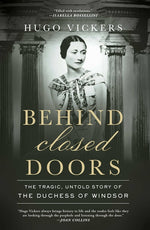 Book cover for Behind Closed Doors: The Tragic, Untold Story of the Duchess of Windsor