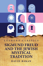 Book cover for Sigmund Freud and the Jewish Mystical Tradition